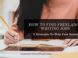 5 Strategies To Find Freelance Writing Jobs